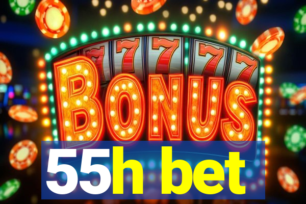 55h bet